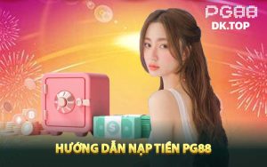 Hướng dẫn nạp tiền PG88 