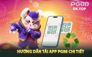 Hướng dẫn tải app PG88 chi tiết