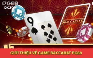 Giới thiệu về game baccarat PG88 